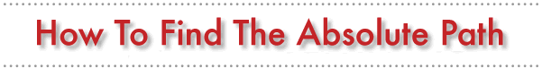 how to find the absolute path